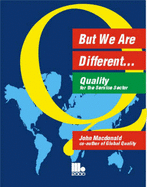 But We are Different: Quality for the Service Sector - Macdonald, John