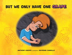 But We Only Have One Grape