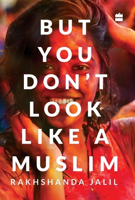 But You Don't Look Like a Muslim - Jalil, Rakhshanda