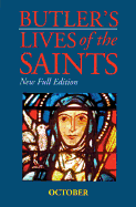 Butler's Lives of the Saints: October, Volume 10: New Full Edition