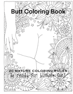 Butt Coloring Book 20 Mature Coloring Pages Be Ready For Butthole Fun!