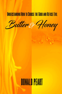 Butter and Honey: (Understanding How to Choose the Good and Refuse Evil)