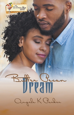 Butter Pecan Dream - Parker, Angela K