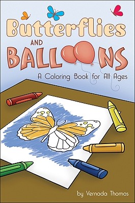 Butterflies and Balloons: A Coloring Book for All Ages - Thomas, Vernada