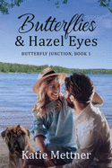 Butterflies and Hazel Eyes: A Lake Superior Romance
