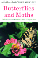 Butterflies and Moths: A Fully Illustrated, Authoritative and Easy-To-Use Guide - Mitchell, Robert T, and Zim, Herbert S