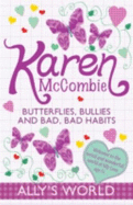 Butterflies, Bullies and Bad, Bad Habits - McCombie, Karen