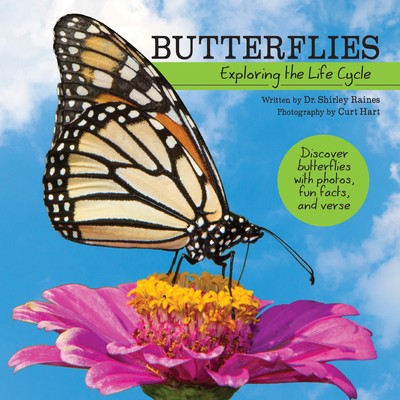 Butterflies: Exploring the Life Cycle - Raines, Shirley, Edd, and Hart, Curt (Photographer)