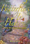 Butterflies in Heaven: What Lies Beyond the Grave?