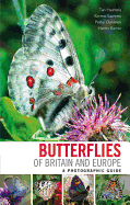 Butterflies of Britain and Europe: A Photographic Guide