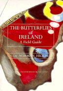 Butterflies of Ireland - Hicklin, Norman E, and Hickin, Norman E, and Lavery, Tim (Designer)