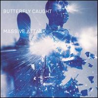 Butterfly Caught - Massive Attack
