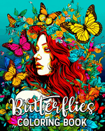 Butterfly Coloring Book: 60 Beautiful Coloring Patterns, Amazing Butterfly Coloring Book for Adults