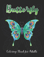 Butterfly Coloring Book for Adults: Coloring Book For Adults for Stress Relief Relaxation