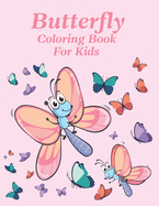 Butterfly Coloring Book for Kids: coloring book for kids age 4-8