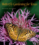 Butterfly Gardening for Texas: Volume 46