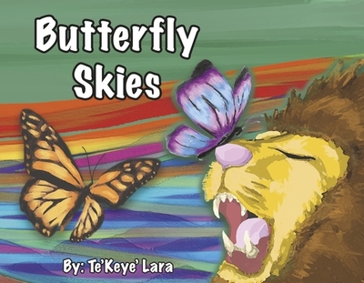 Butterfly Skies - Lara, Te'keye'