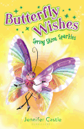 Butterfly Wishes: Spring Shine Sparkles