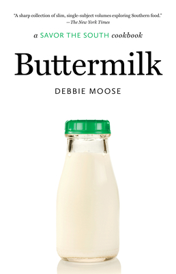 Buttermilk: A Savor the South Cookbook - Moose, Debbie
