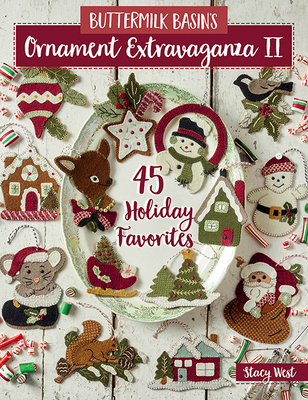 Buttermilk Basin's Ornament Extravaganza II: 45 Holiday Favorites - West, Stacy