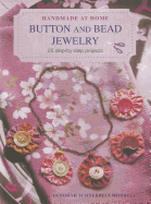 Button and Bead Jewelry: 25 Step-By-Step Projects