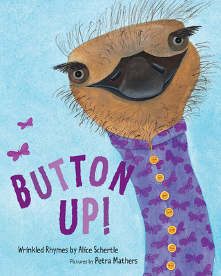 Button Up!: Wrinkled Rhymes - Schertle, Alice