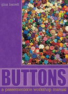 Buttons : A Passementerie Workshop Manual