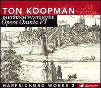 Buxtehude: Opera Omnia VI - Ton Koopman (harpsichord)