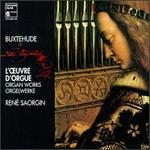 Buxtehude: Organ Works - Rene Saorgin (organ)