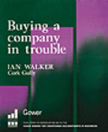 Buying a Company in Trouble: A Practical Guide