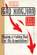 Buying a Fishing Rod for My Grandfather - Xingjian, Gao, Professor