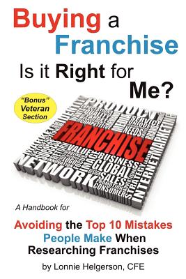 Buying a Franchise - Is it Right for Me? - Helgerson, Cfe Lonnie