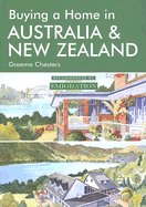 Buying a Home in Australia & New Zealand: A Survival Handbook - Chesters, Graeme