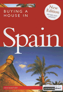 Buying a House in Spain - Boothby, Dan, and Hobbs, Guy (Revised by)