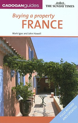 Buying a Property France - Igoe, Mark, and Howell, John