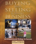 Buying and Selling a Small Business: An Entrepreneurial Strategy for Success