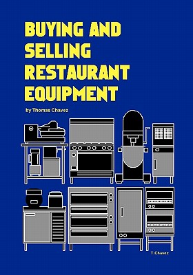 Buying and Selling Restaurant Equipment - Chavez, Thomas