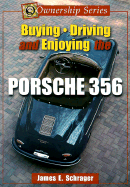 Buying, Driving, and Enjoying the Porsche 356