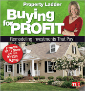 Buying for Profit: Remodeling Investments That Pay