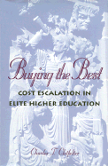 Buying the Best: Cost Escalation in Elite Higher Education
