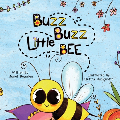 Buzz Buzz Little Bee - Beaulieu, Janet