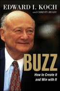 Buzz: How to Create It and Win with It