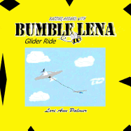 Buzzing Around with Bumble Lena: Glider Ride
