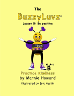 BuzzyLuvz: Practice Kindness: Lesson 5: Be positive