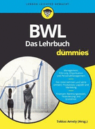 BWL fr Dummies. Das Lehrbuch fr Studium und Praxis