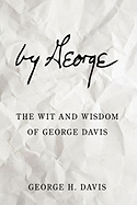 by George: The Wit and Wisdom of George Davis