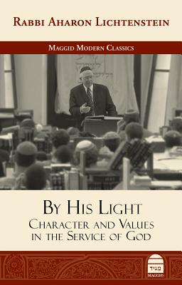 By His Light: Character and Values in the Service of God - Ziegler, Reuven, and Lichtenstein, Aharon