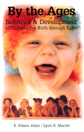 By the Ages: Behavior & Development of Children Prebirth Through 8