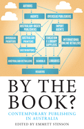 By the Book?: Contemporary Publishing in Australia