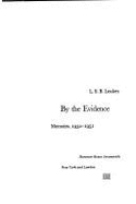 By the Evidence: Memoirs, 1932-51